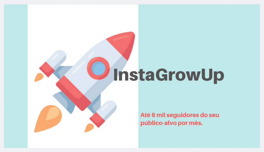 InstaGrowUp - Mais seguidores e clientes no Instagram