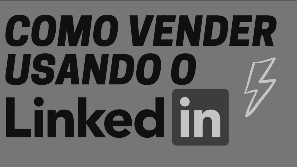 Como vender usando o Linkedin