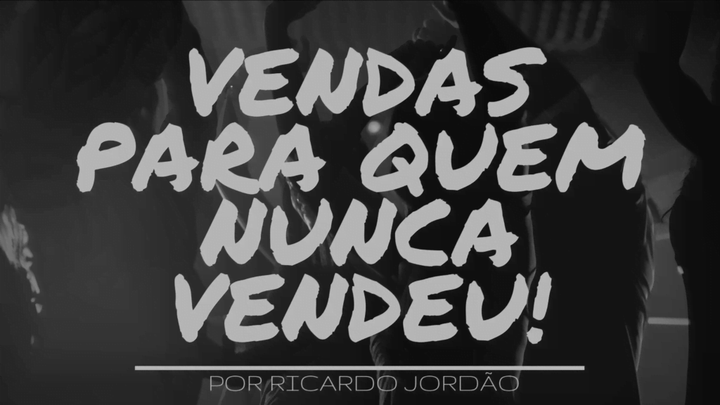Vendas para quem nunca vendeu