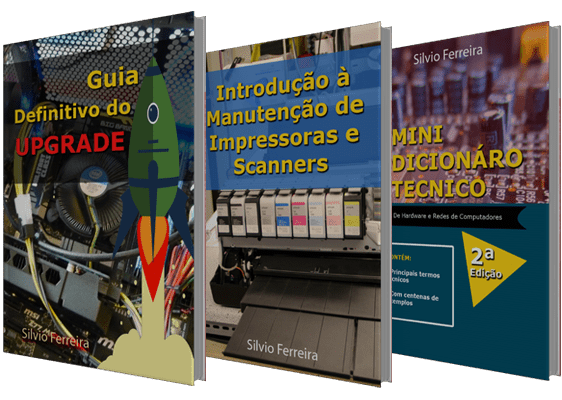 Guia Definitivo do UPGRADE + Manutenção de Scanners e Impressoras + Dicionário Técnico