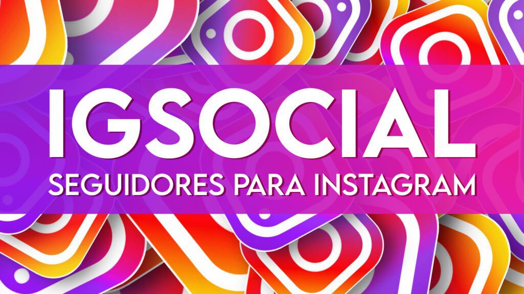 Igsocial - Marketing no Instagram