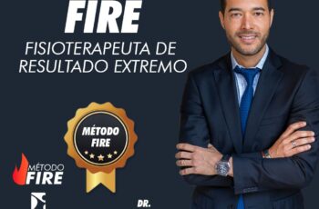 Método FIRE - Fisioterapeuta de Resultado Extremo Dr. Thiago Fukuda