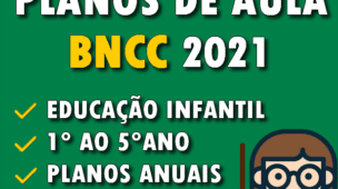 Planejamentos de Aula - BNCC 2021