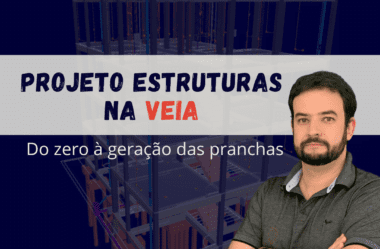 Projeto Estruturas na Veia – Do zero à geração das pranchas