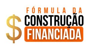 Fórmula da Construção Financiada
