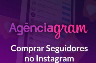 Agênciagram – Seguidores Reais para Instagram Rápido e Seguro Funciona Vale a Pena?