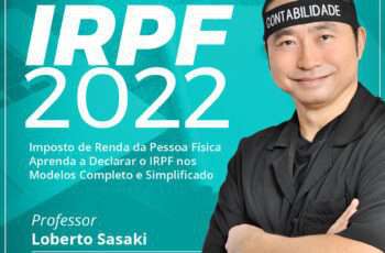 Imposto de Renda da Pessoa Física 2022 | Loberto Sasaki