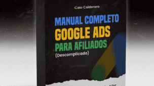 Manual Completo de Google Ads Para Afiliados - Caio Calderaro