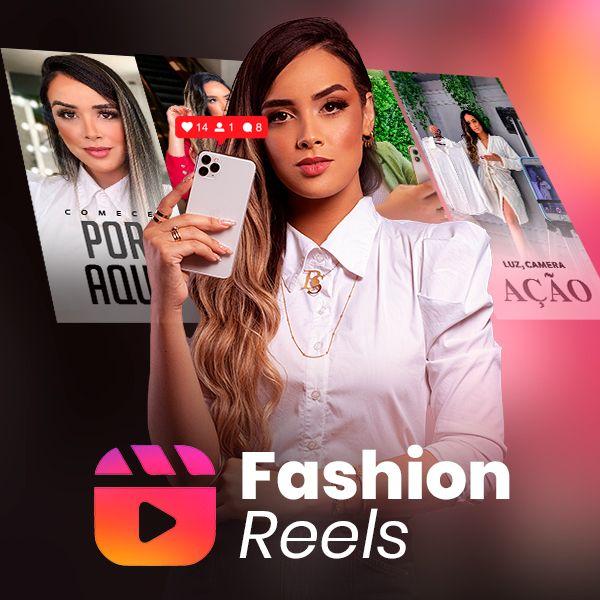 Fashion Reels É Bom Funciona? Como Fazer Reels para Moda