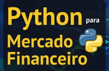Python para Mercado Financeiro Trading com Dados É Bom Vale a Pena?