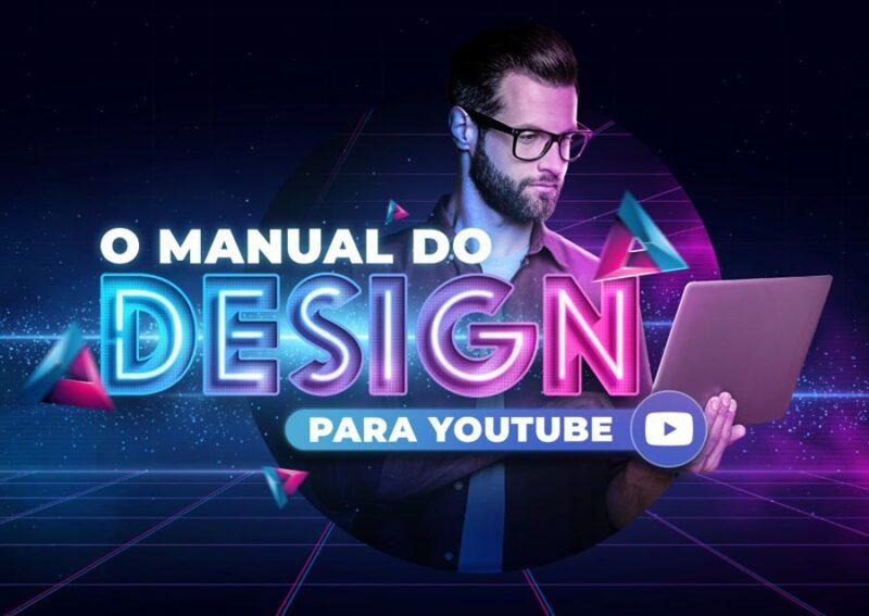 O Manual do Design para Youtube