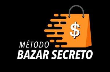 Método O Bazar Secreto Funciona Vale a Pena?