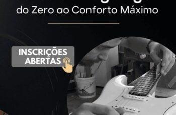 Curso de Regulagem de Guitarras e Violões - Do Zero Ao Conforto Máximo!