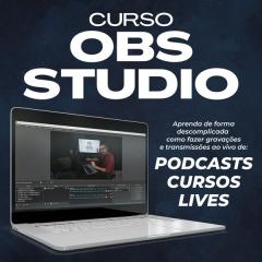 Obs studio para podcasts, lives e cursos
