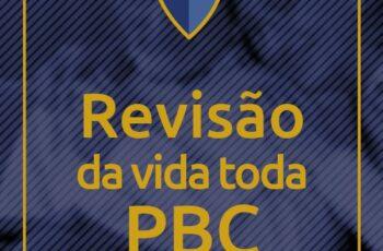 Revisão da Vida Toda PBC - Material p/ Advogados - Atualizado 2022