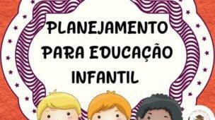 Planejamento para Educação Infantil