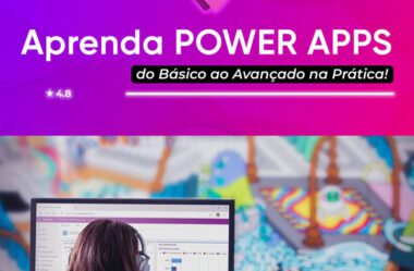 Aprenda Power Apps na Prática É Bom Vale a Pena?