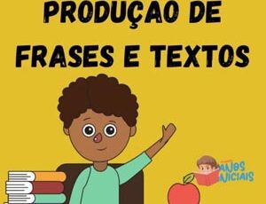 Atividades com Produção de Frases e Textos