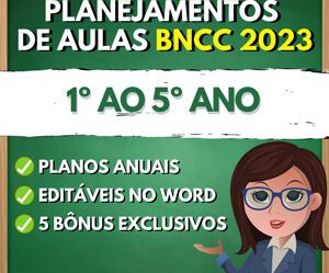 Planejamentos de aulas para o Fundamental do 1º ao 5º ano – BNCC 2025 Download