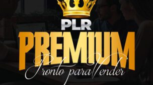 PLR Premium: Produtos PLR completos de qualidade Premium, com toda estrutura para você lucrar 100% em suas vendas!