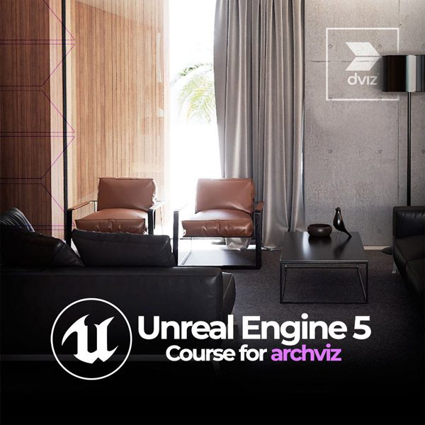 Unreal Engine 5 Course for Archviz