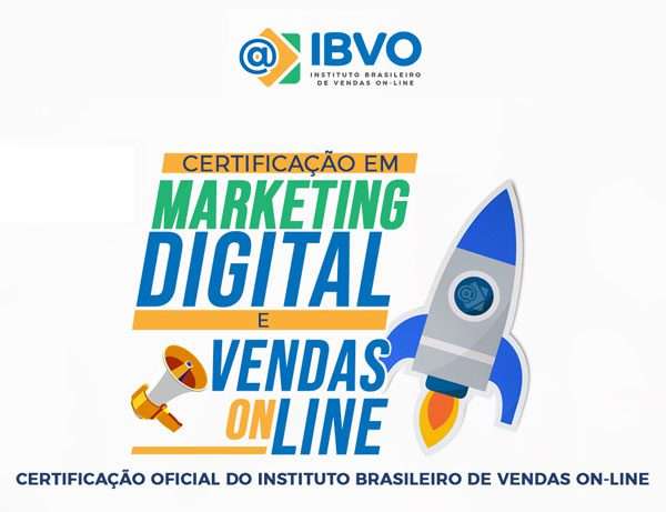 IBVO - Certificação em Marketing Digital e Vendas On-line 