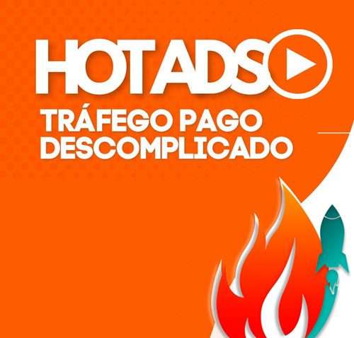 HOT ADS - Tráfego Pago Descomplicado
