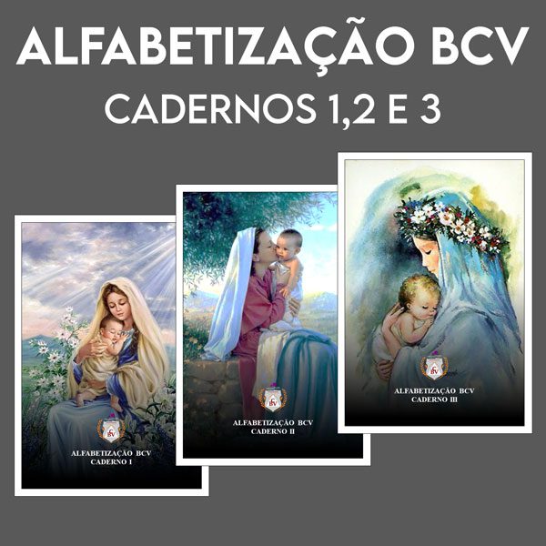 Alfabetização BCV - Cadernos 1,2 e 3