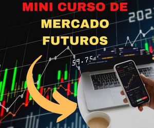 Mini Curso de Mercado Futuro + Indicador + 3 Mês de Grupo VIP