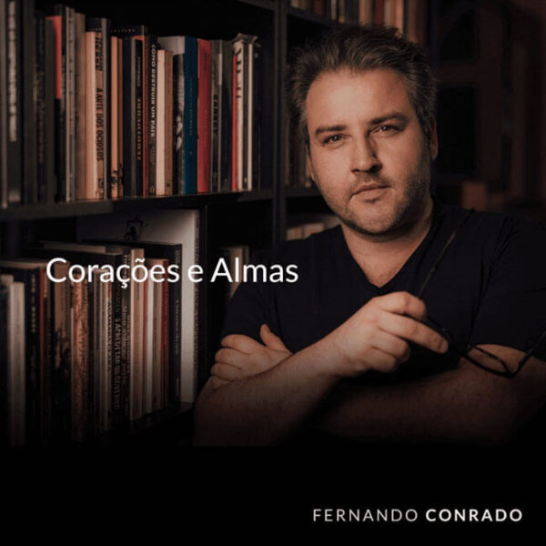 Corações e Almas Fernando Conrado