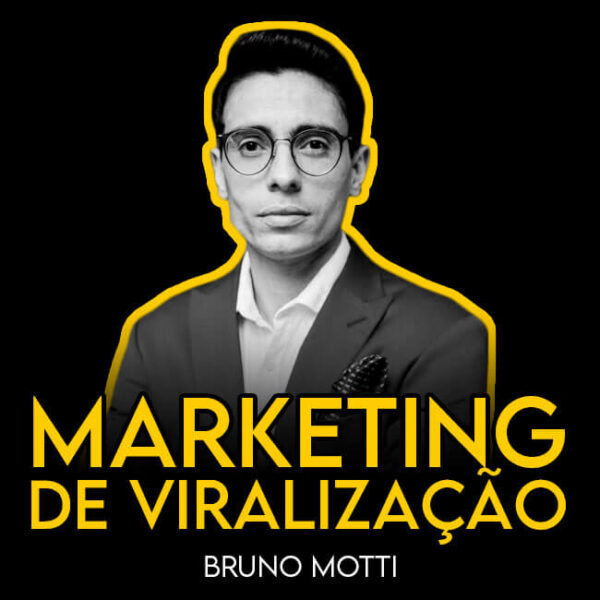 Marketing de Viralização Bruno Motti