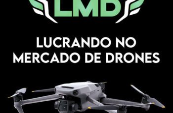 Método LMD | Lucrando no Mercado de Drones