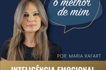 O MELHOR DE MIM – INTELIGÊNCIA EMOCIONAL PARA TODOS Maria Rafart