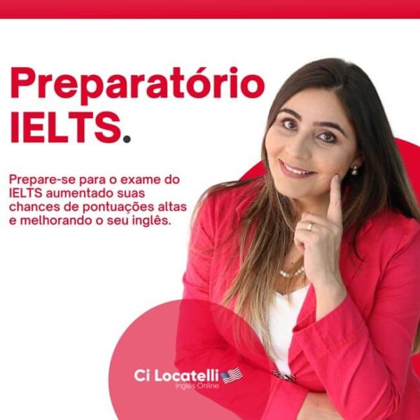 Preparatório IELTS Ci Locatelli Inglês Online