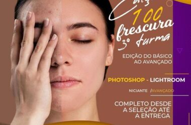 Edição Sem Frescura Photoshop e Lightroom É Bom Vale a Pena?