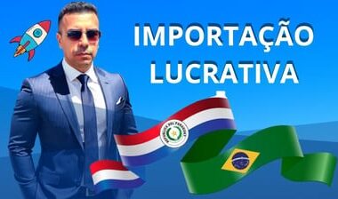 Importação Lucrativa do Paraguai É Bom É Confiável?