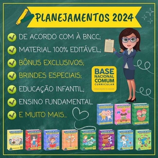 Planejamentos de Aula BNCC 2024 - Educação Infantil e Ensino Fundamental