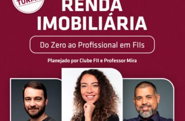 Renda Imobiliária do Zero ao Profissional em FIIs Turma 2 Clube Fii e Professor Mira