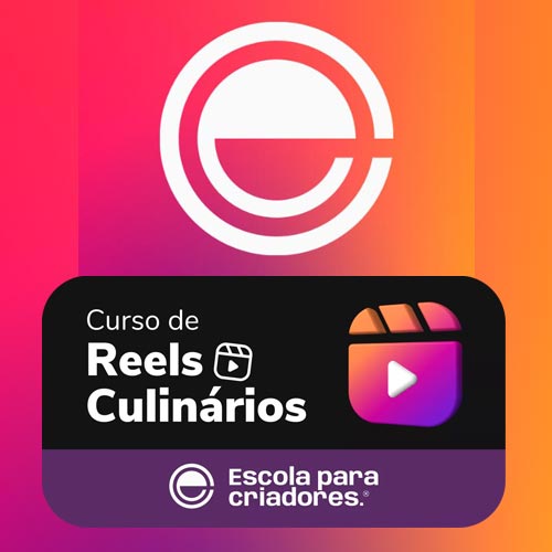 Curso Reels Culinários | Escola Para Criadores Betto