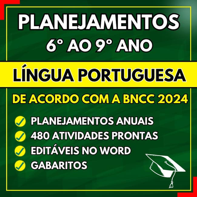 LÍNGUA PORTUGUESA - Planejamentos do 6º ao 9º ano - BNCC 2024