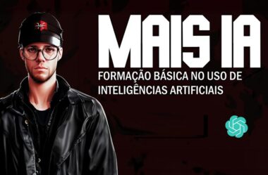 Mais IA – Formação Básica no uso de Inteligências Artificiais