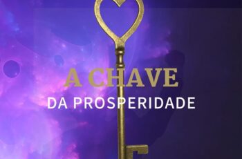 A Chave da Prosperidade