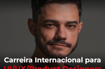 Carreira Internacional para UI/UX/Product Designers