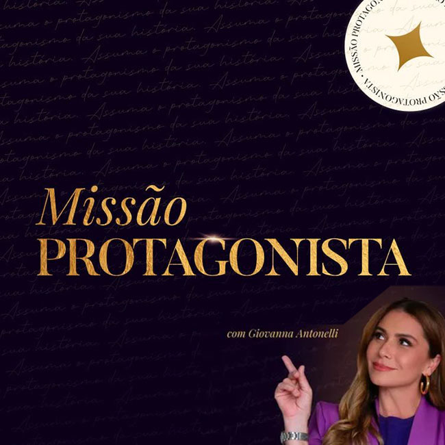Missão Protagonista curso Giovanna Antonelli