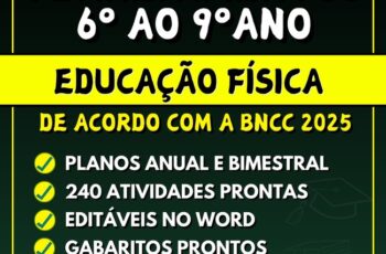 EDUCAÇÃO FÍSICA - Planejamentos do 6º ao 9º ano - BNCC 2025