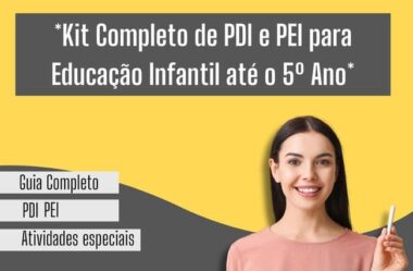 Kit Completo de PDI e PEI para Educação Infantil até o 5º Ano