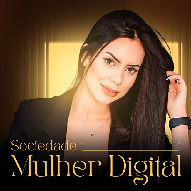 Sociedade Mulher Digital Suelen Mello