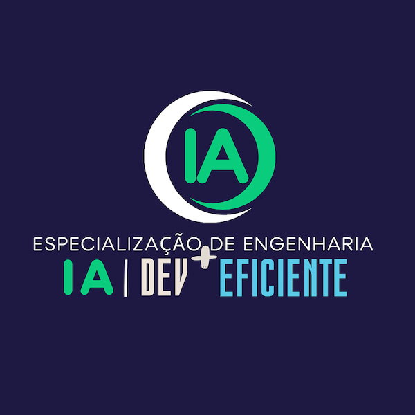 Especialização em Engenharia de IA Dev + Eficiente